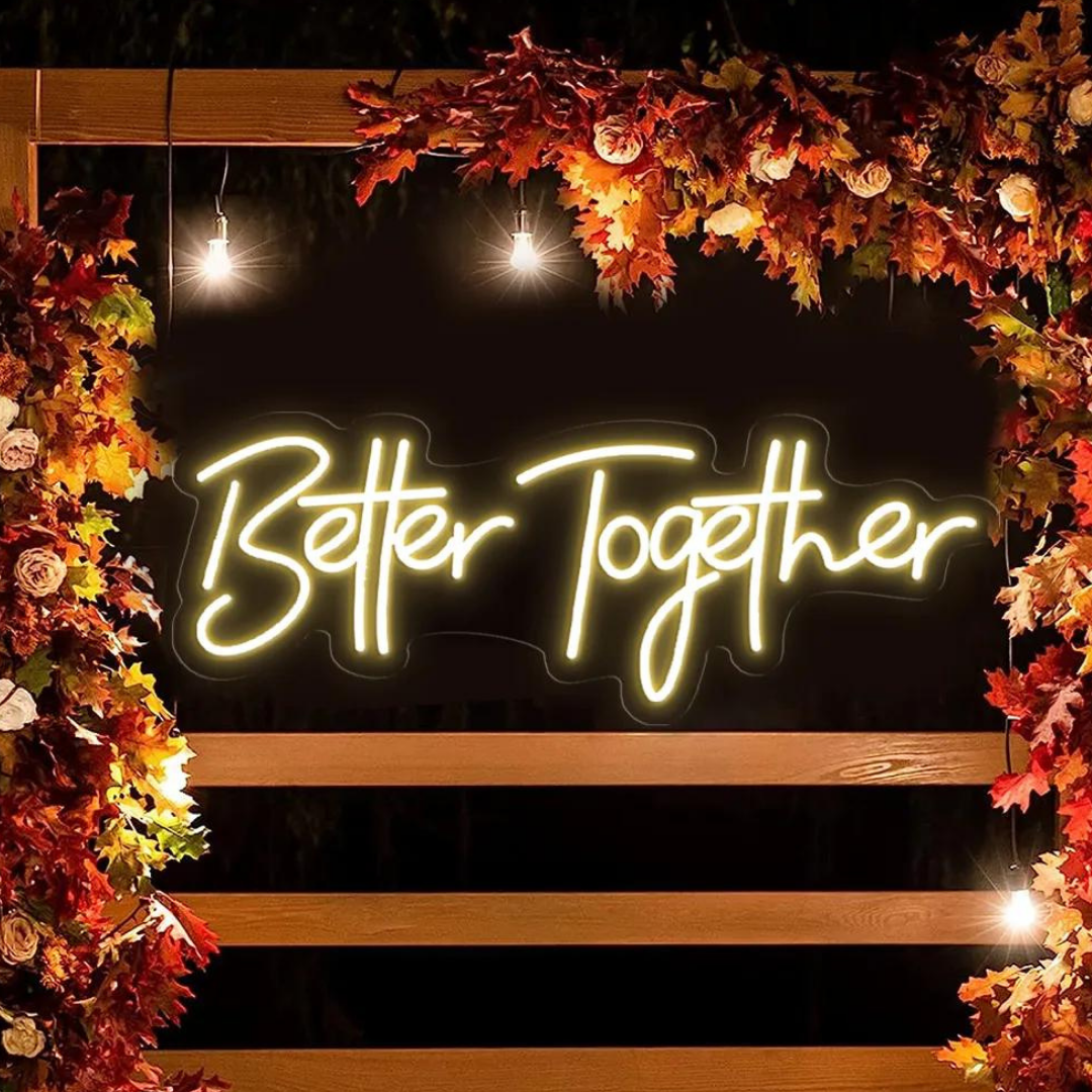 Better Together Neon Sign